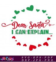 Dear Santa I Can Explain Heart Design SVG