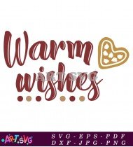 Warm Wishes Christmas Holiday Gingerbread Heart SVG