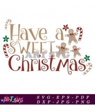 Have Sweet Christmas Candy Cane Holiday Design Svg SVG 1