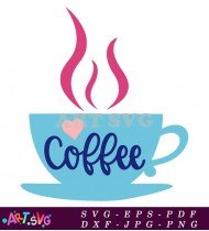 Coffee Cup SVG Cut File Design