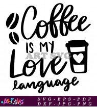 Coffee Love Language Coffee Mug Design SVG