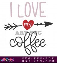 Love Coffee Typography Design Valentine's Day Gift SVG