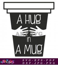 A Hug In A Mug Graphic Design SVG 1