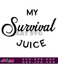 My Survival Juice Funny Graphic Design SVG 2