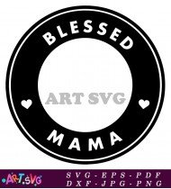 Blessed Mama Black Circle Sticker SVG