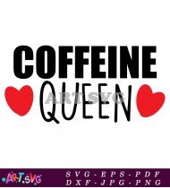 Caffeine Queen With Red Heart Design Graphic SVG 1