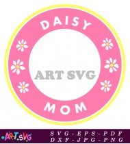 Daisy Mom Flower Design Cute Printable Circle SVG