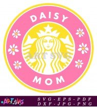 Daisy Mom Starbucks Logo Coffee Design SVG