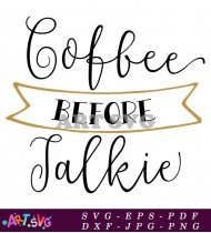 Coffee Before Talkie Mug SVG