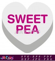 Sweet Pea Valentines Day Candy Love Message SVG