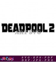 Deadpool 2 Logo Black And White Design SVG