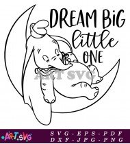 Dream Big Little One Disney SVG