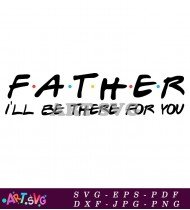 Father Will Be There For You SVG