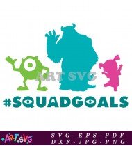 Sulley and Mike Squad Goals Svg Cut File SVG