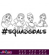 Disney Princesses Squad Goals Svg Cut File SVG