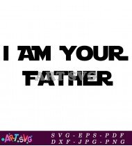 I Am Their I Am Your Father SVG 2