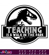 Teaching Is A Walk In The Park Dino SVG