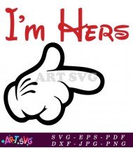 I'm Hers Disney Mickey Mouse Hand Svg SVG