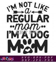 I'm Not Like a Regular Mom SVG 2