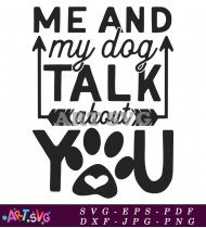 My Dog Talks To Me Paw Print SVG