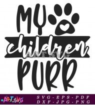 My Children Purr Paw Print Design SVG