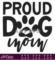 Proud Mom Dog Paw Print Graphic SVG