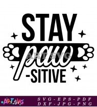 Pawsitive Dog Quote Stay Positive Dog Graphic Design SVG 1