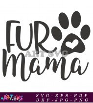 Fur Mama Dog Lover Quote With Paw Print SVG 1