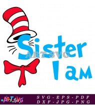 Sister I Am The Cat In The Hat SVG 1