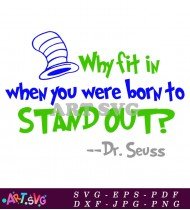 Why Fit In When You Were Born To Stand Out SVG