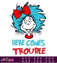 Here Comes Trouble Cat In The Hat SVG