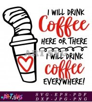 I Will Drink Coffee Everywhere Design SVG