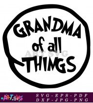 Dr Seuss Grandma Of All Things Saying SVG