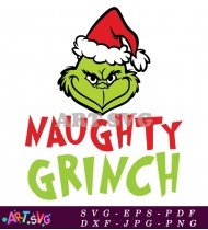 Naughty Grinch Christmas Green Holiday Quote SVG