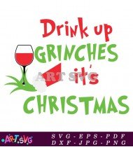 Drink Up Grinches Christmas Ornament Design SVG