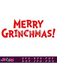 Merry Grinchmas Christmas Cheer Celebration SVG