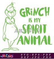 Grinch Is My Spirit Animal Design SVG