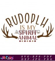 Rudolph Is My Spirit Animal Christmas Design SVG 1