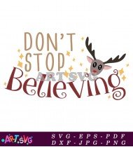 Don't Stop Believing Christmas Reindeer Cartoon SVG