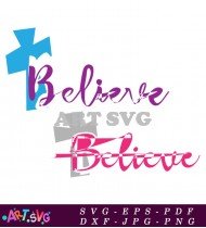 Believe Cross Design Template For Christian Crafts SVG