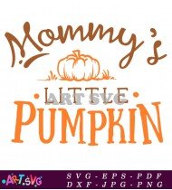 Mommy's Little Pumpkin Fall Sign Decor Svg SVG