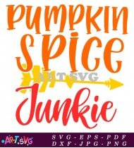 Pumpkin Spice Junkie Fall Season Graphic Design SVG