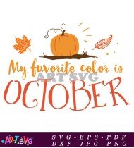 My Favorite Color Is October Autumn Fall SVG