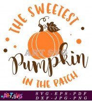 Sweetest Pumpkin Patch Autumn Decor Sign Printable SVG