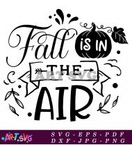 Fall is in the Air Printable Sign SVG