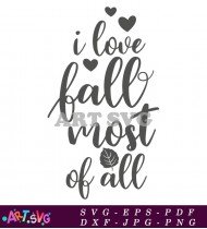 I Love Fall the Most Sign SVG