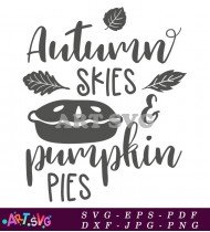 Autumn Skies and Pumpkin Pies Fall Sign SVG