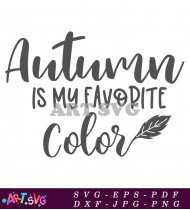 Autumn Is My Favorite Color Fall Design SVG