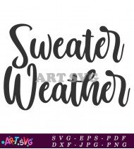 Sweater Weather Fall Autumn Graphic Design Vector SVG