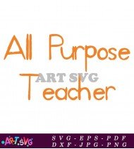 All Purpose Teacher Handwritten Word Graphic Design SVG